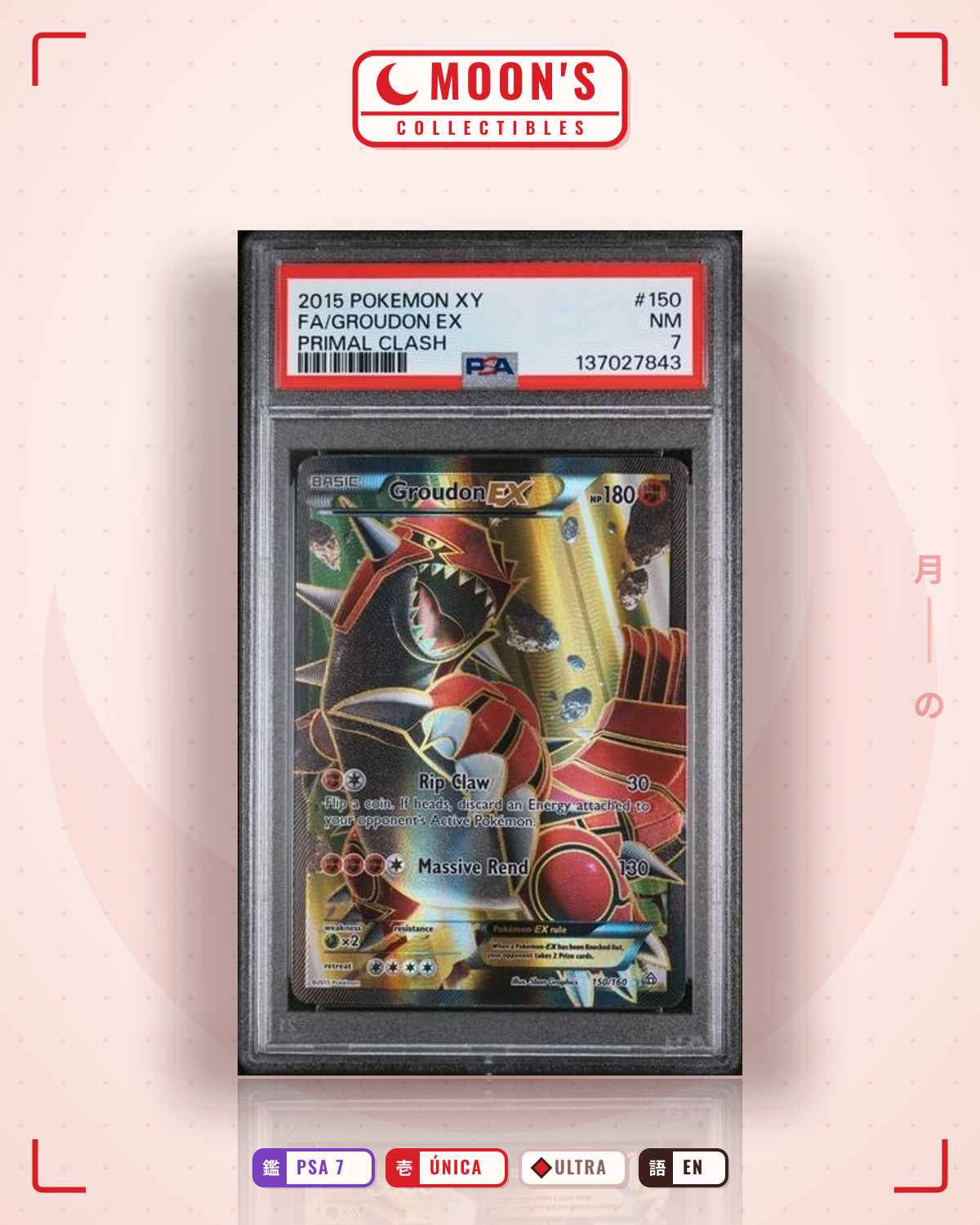 Carta Pokémon Groudon-EX · Primal Clash #150/160 (PSA 7) — pieza única en Moon's Collectibles México