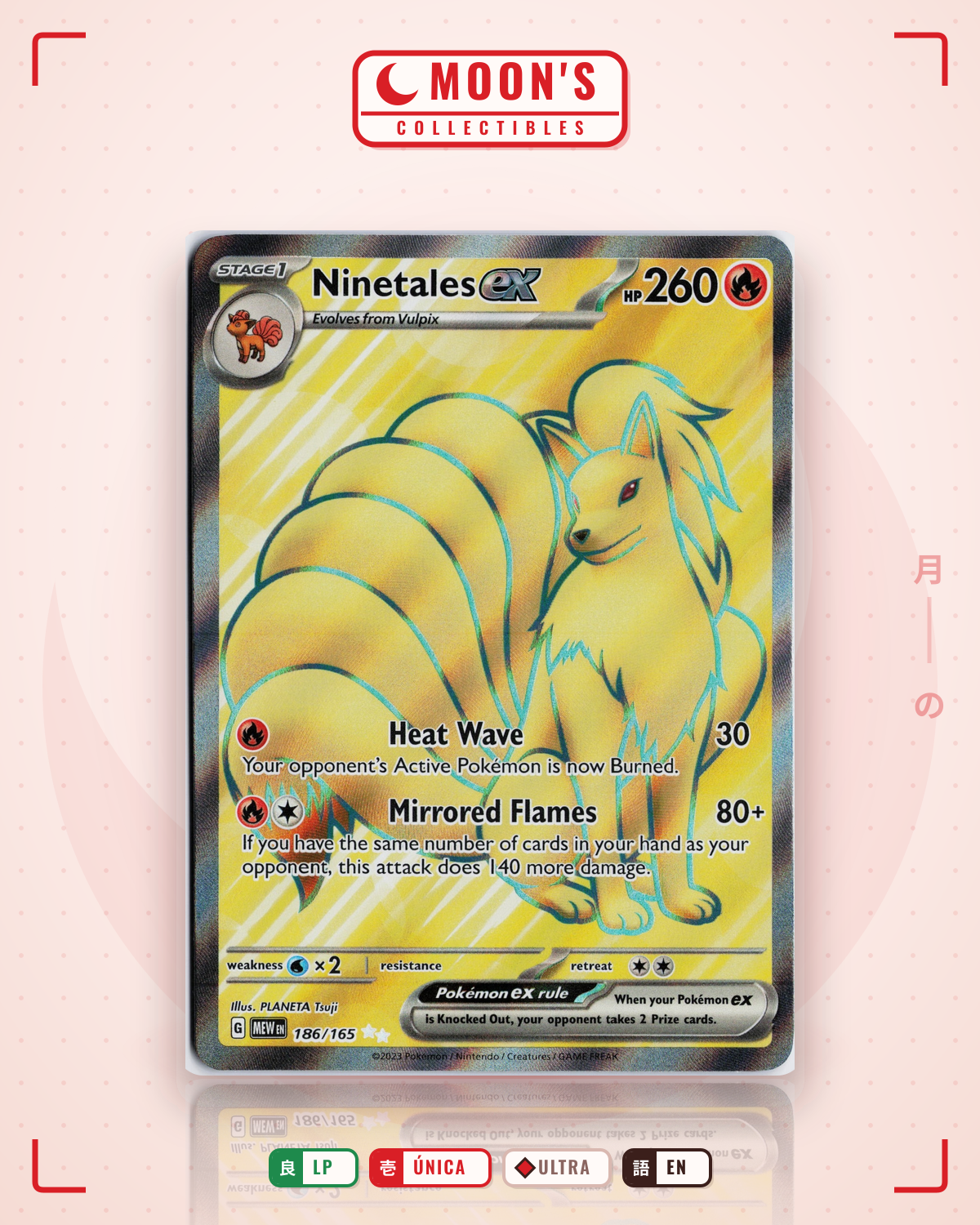 Carta Pokémon Ninetales ex · 151 #186/165 (LP) — pieza única en Moon's Collectibles México