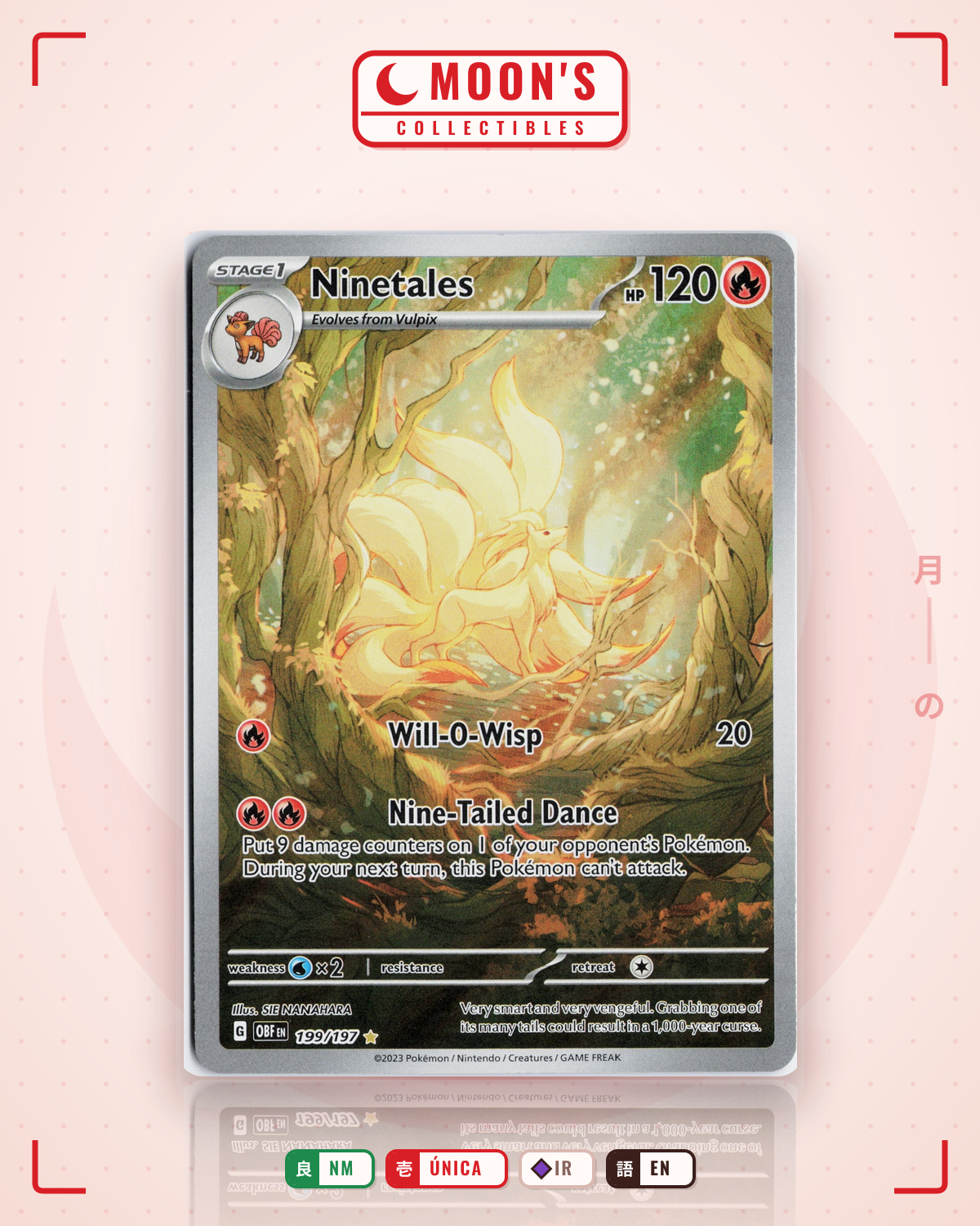Carta Pokémon Ninetales · Obsidian Flames #199/197 (NM) — pieza única en Moon's Collectibles México