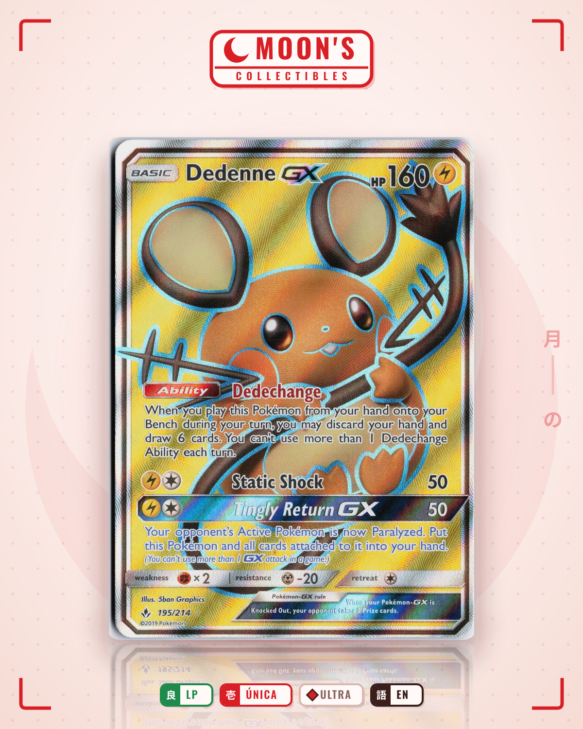 Carta Pokémon Dedenne-GX · Unbroken Bonds #195/214 (LP) — pieza única en Moon's Collectibles México