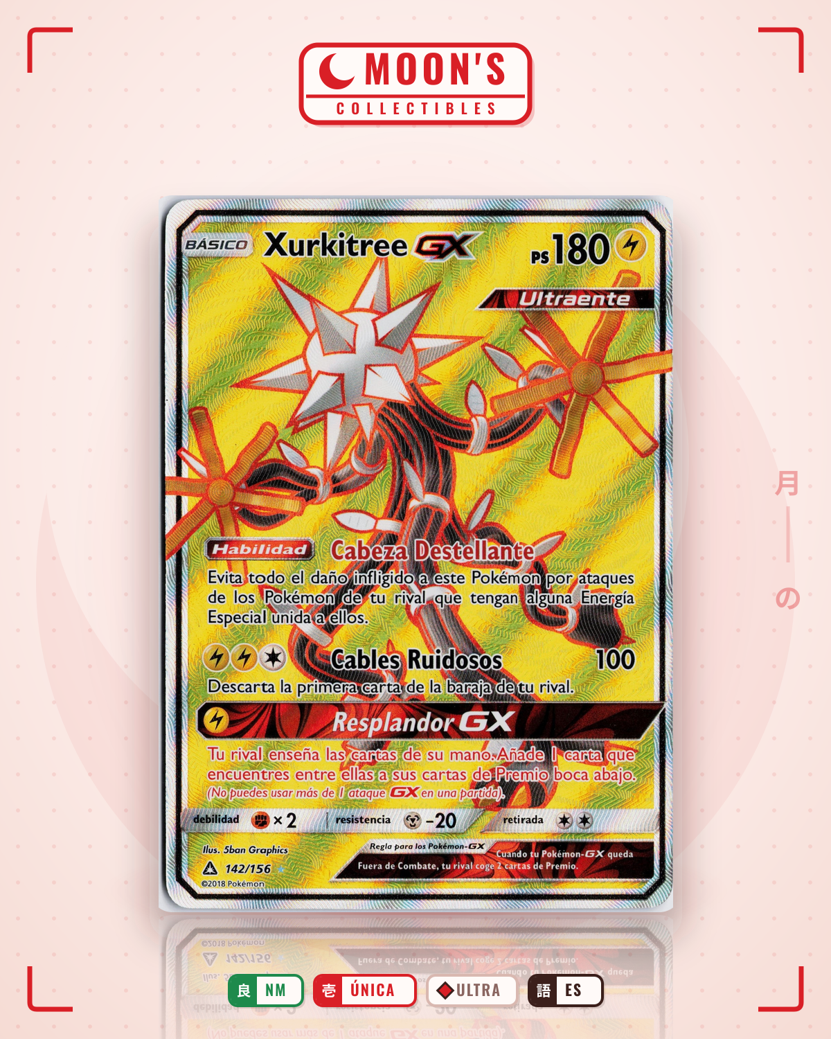 Carta Pokémon Xurkitree-GX · Ultra Prism #142/156 (NM) — pieza única en Moon's Collectibles México