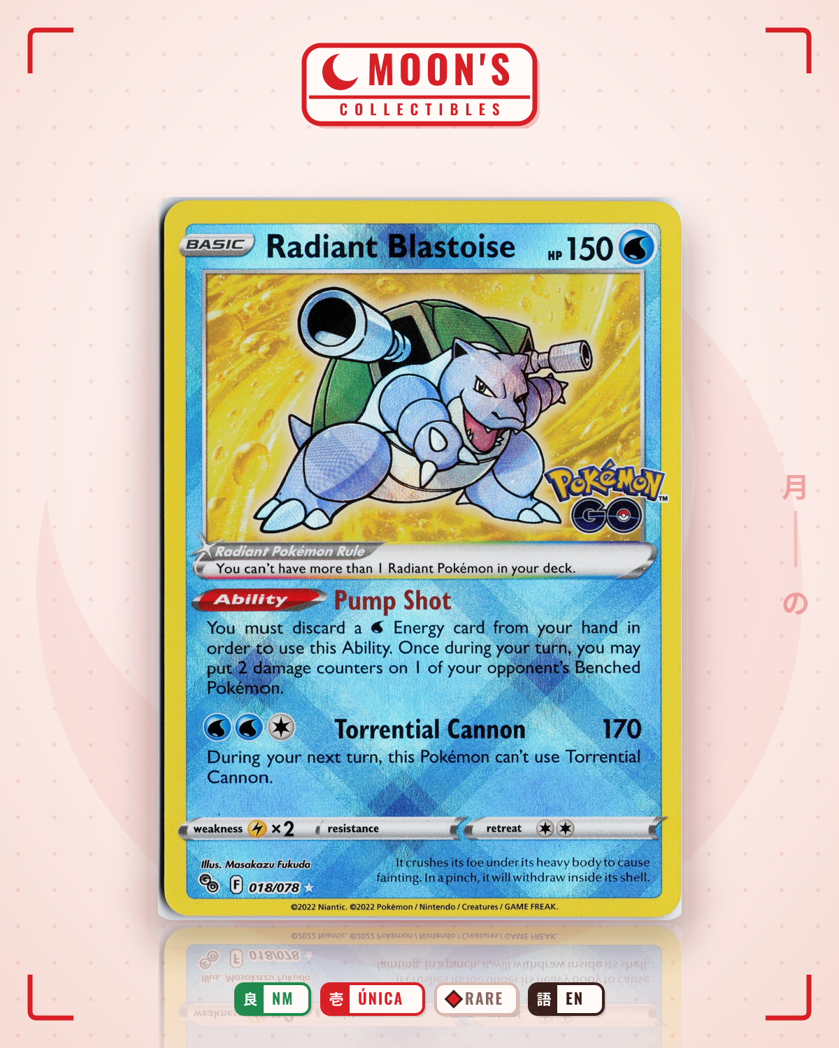 Carta Pokémon Radiant Blastoise · Pokémon GO #018/078 (NM) — pieza única en Moon's Collectibles México