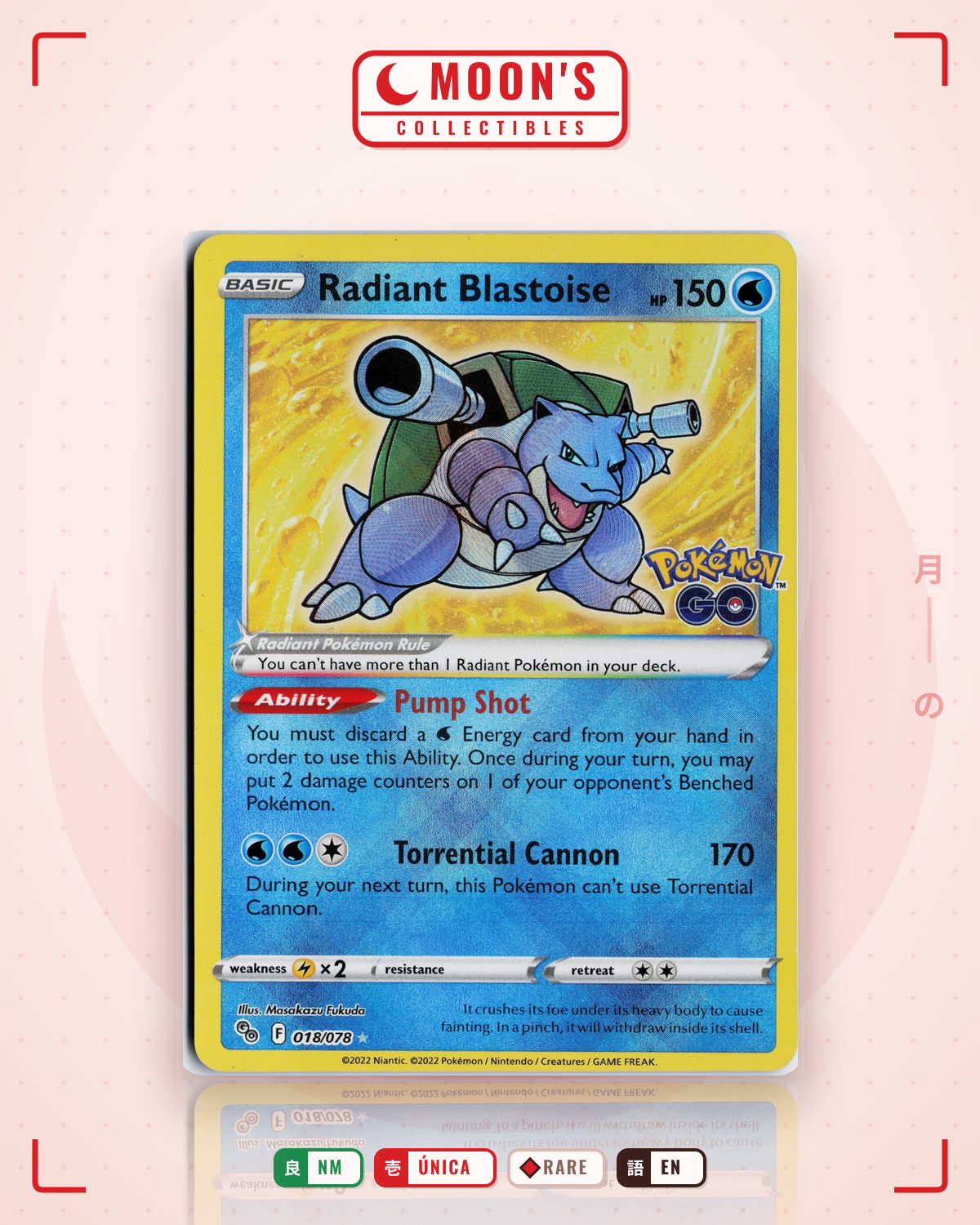 Carta Pokémon Radiant Blastoise · Pokémon GO #018/078 (NM) — pieza única en Moon's Collectibles México