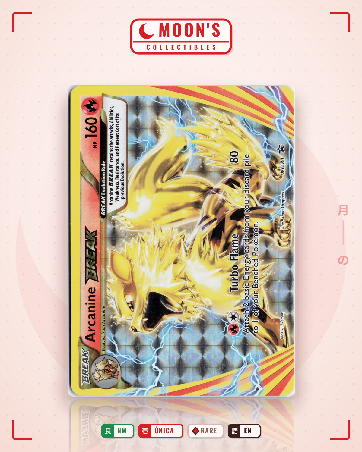 Carta Pokémon Arcanine BREAK · XY Black Star Promos #XY180 (NM) — pieza única en Moon's Collectibles México