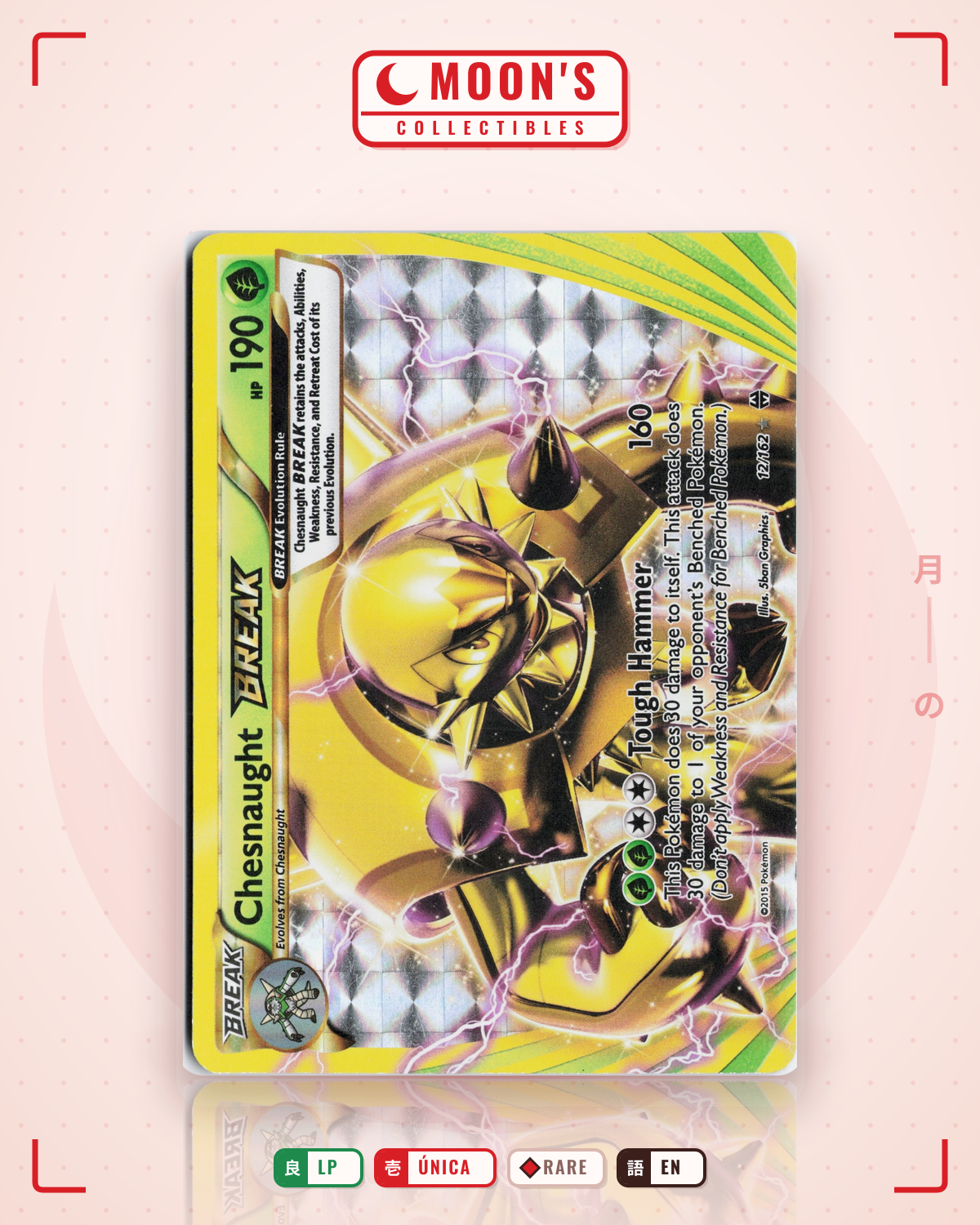 Carta Pokémon Chesnaught BREAK · BREAKthrough #12/162 (LP) — pieza única en Moon's Collectibles México