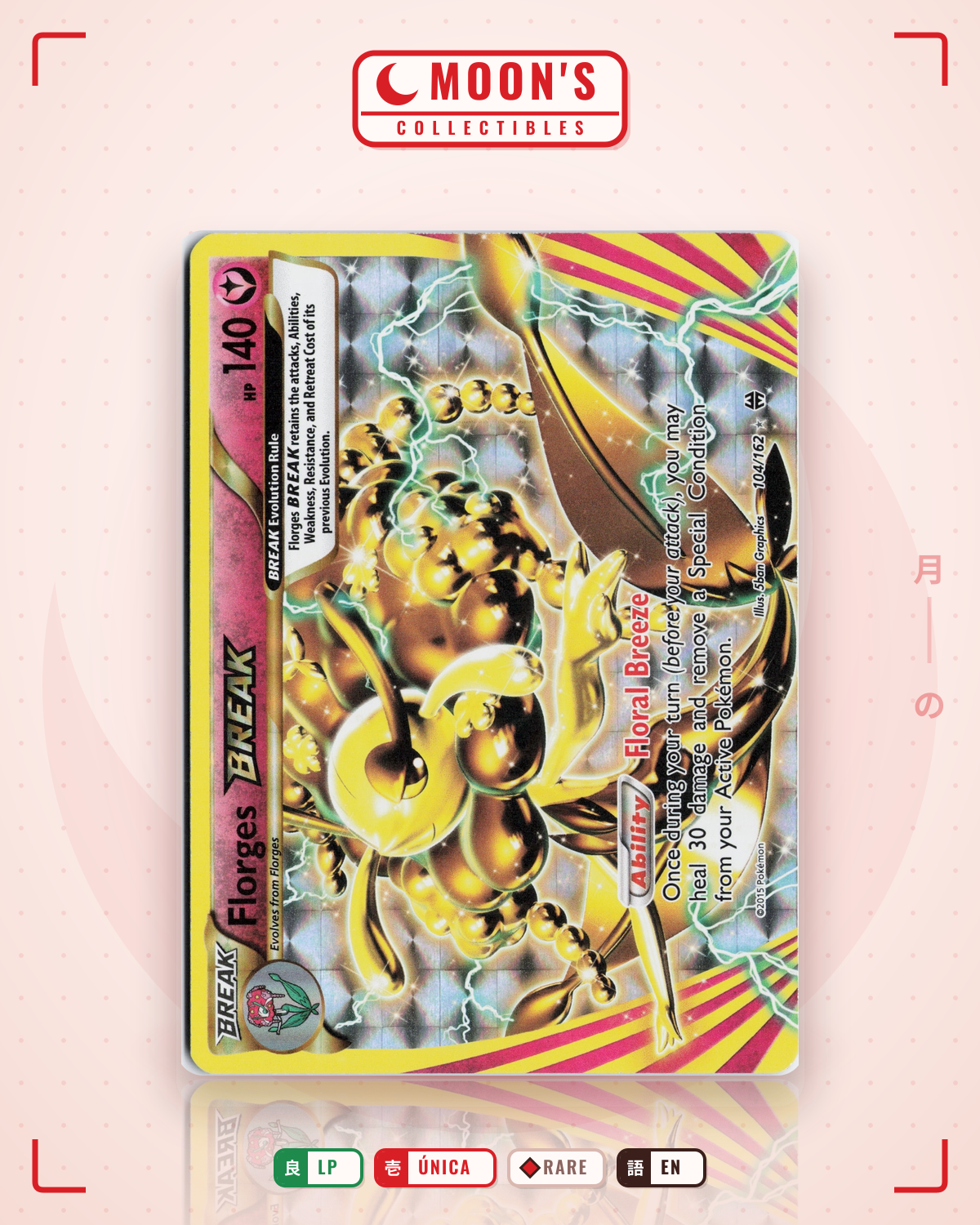 Carta Pokémon Florges BREAK · BREAKthrough #104/162 (LP) — pieza única en Moon's Collectibles México