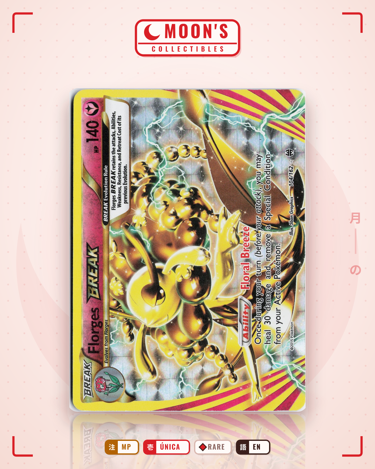 Carta Pokémon Florges BREAK · BREAKthrough #104/162 (MP) — pieza única en Moon's Collectibles México