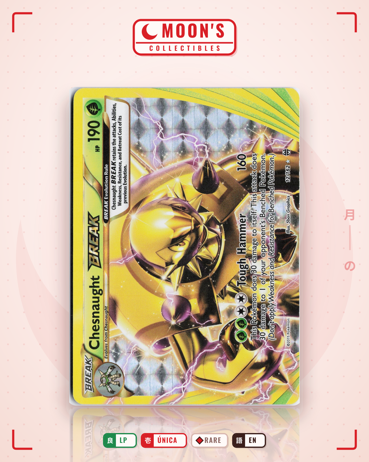 Carta Pokémon Chesnaught BREAK · BREAKthrough #12/162 (LP) — pieza única en Moon's Collectibles México