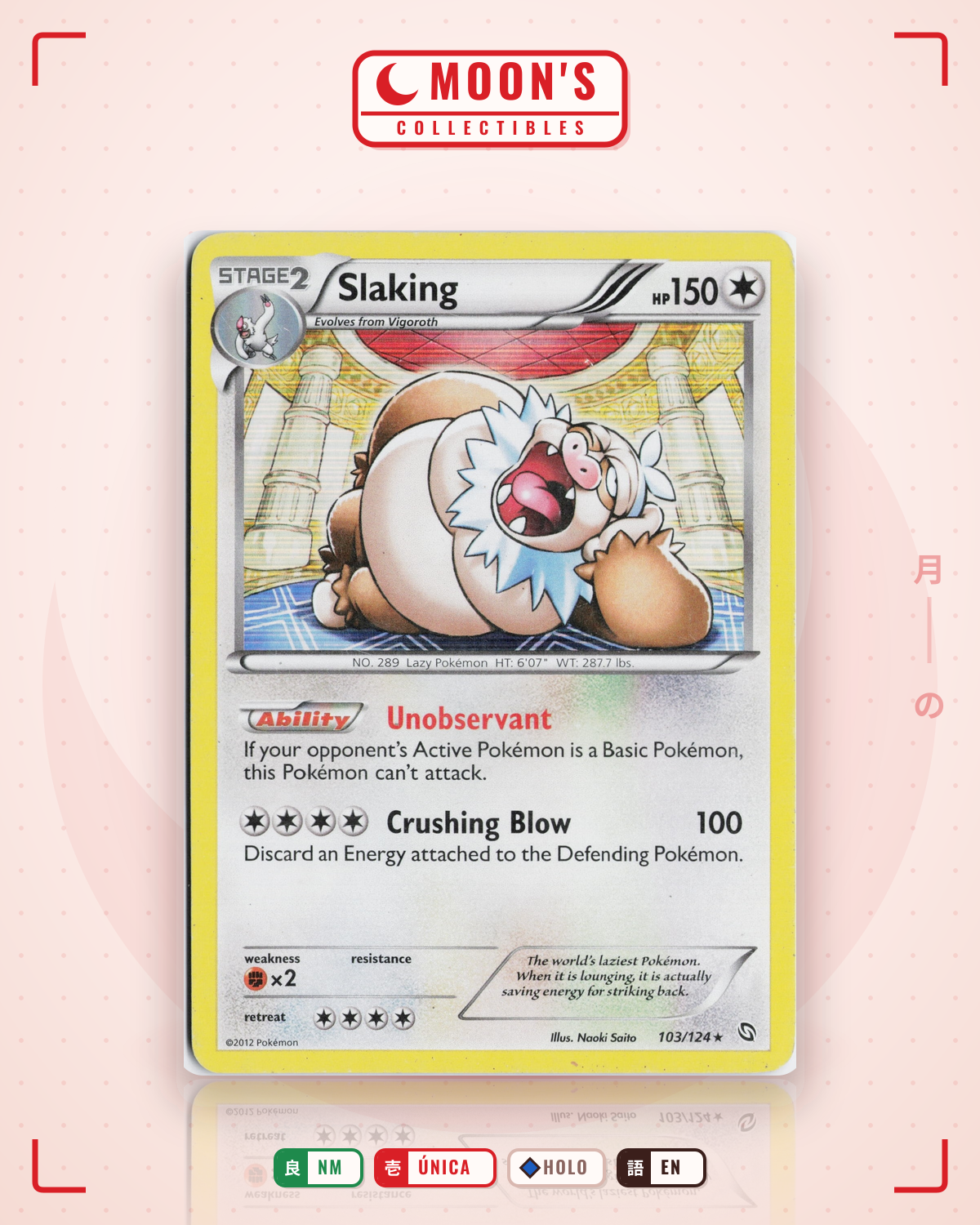 Carta Pokémon Slaking · Dragons Exalted #103/124 (NM) — pieza única en Moon's Collectibles México