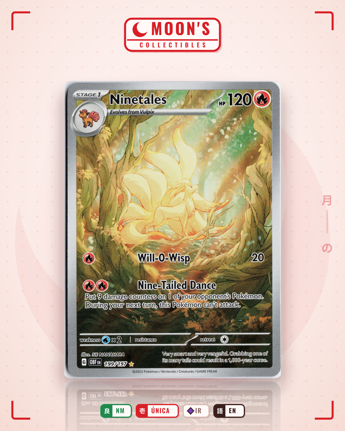 Carta Pokémon Ninetales · Obsidian Flames #199/197 (NM) — pieza única en Moon's Collectibles México