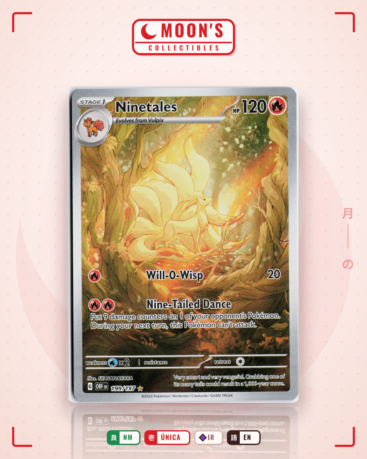 Carta Pokémon Ninetales · Obsidian Flames #199/197 (NM) — pieza única en Moon's Collectibles México