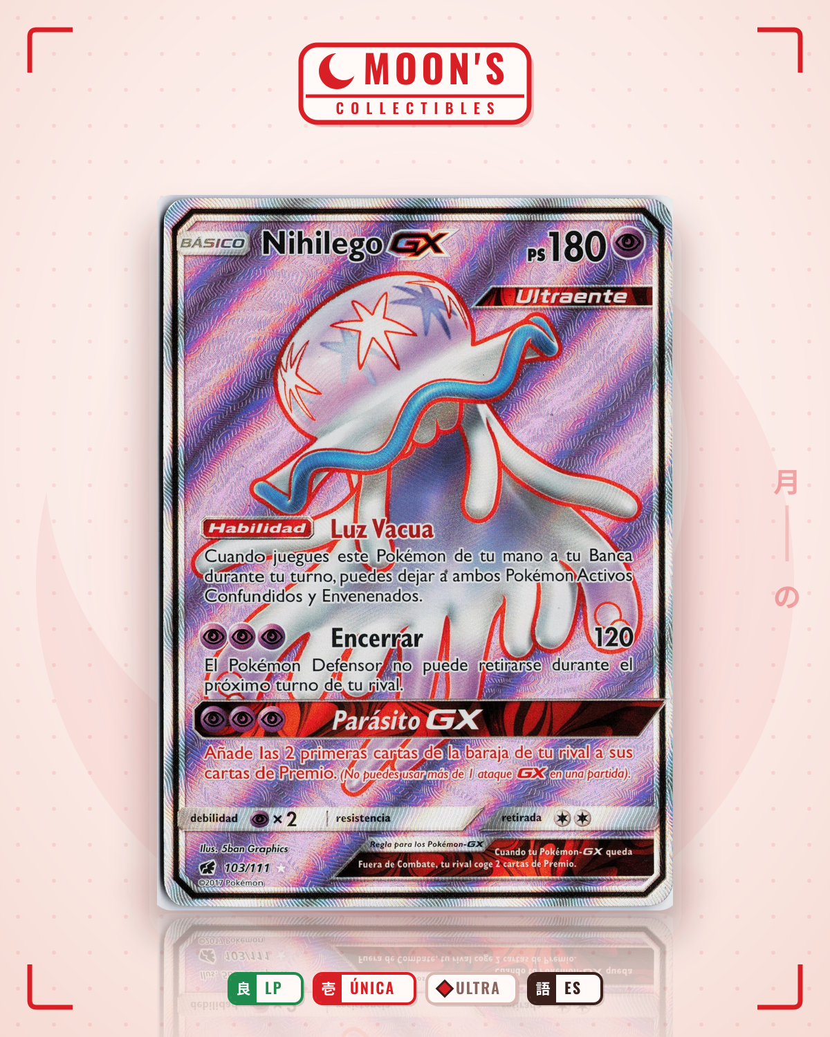 Carta Pokémon Nihilego-GX · Crimson Invasion #103/111 (LP) — pieza única en Moon's Collectibles México