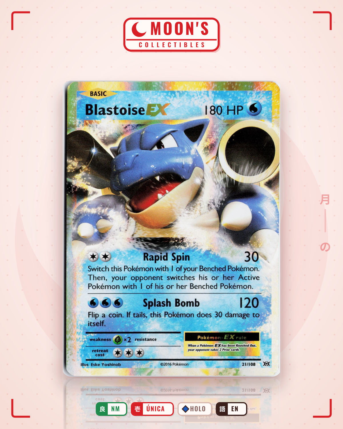 Carta Pokémon Blastoise-EX · Evolutions #21/108 (NM) — pieza única en Moon's Collectibles México