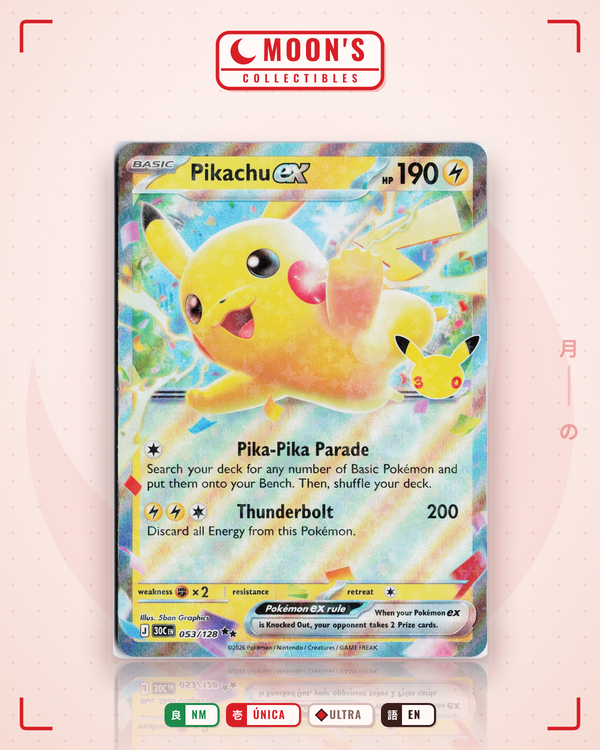 Carta Pokémon Pikachu ex · 30th Celebration #053/128 (NM) — pieza única en Moon's Collectibles México