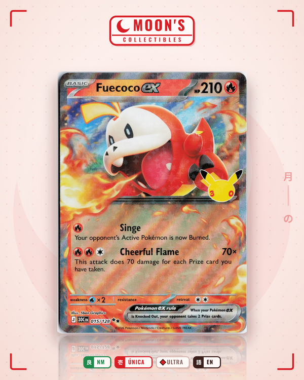 Carta Pokémon Fuecoco ex · 30th Celebration #015/128 (NM) — pieza única en Moon's Collectibles México