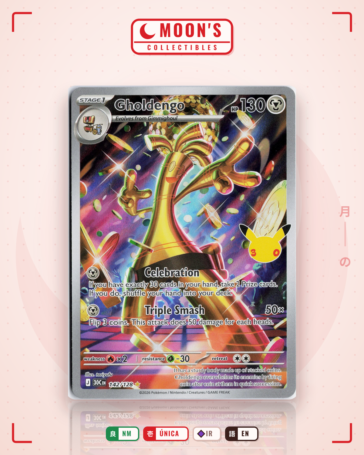 Carta Pokémon Gholdengo · 30th Celebration #142/128 (NM) — pieza única en Moon's Collectibles México