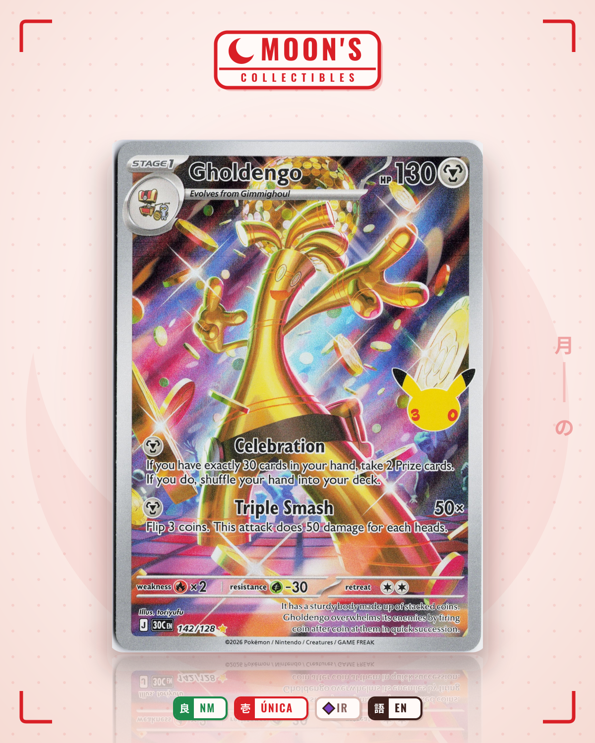 Carta Pokémon Gholdengo · 30th Celebration #142/128 (NM) — pieza única en Moon's Collectibles México