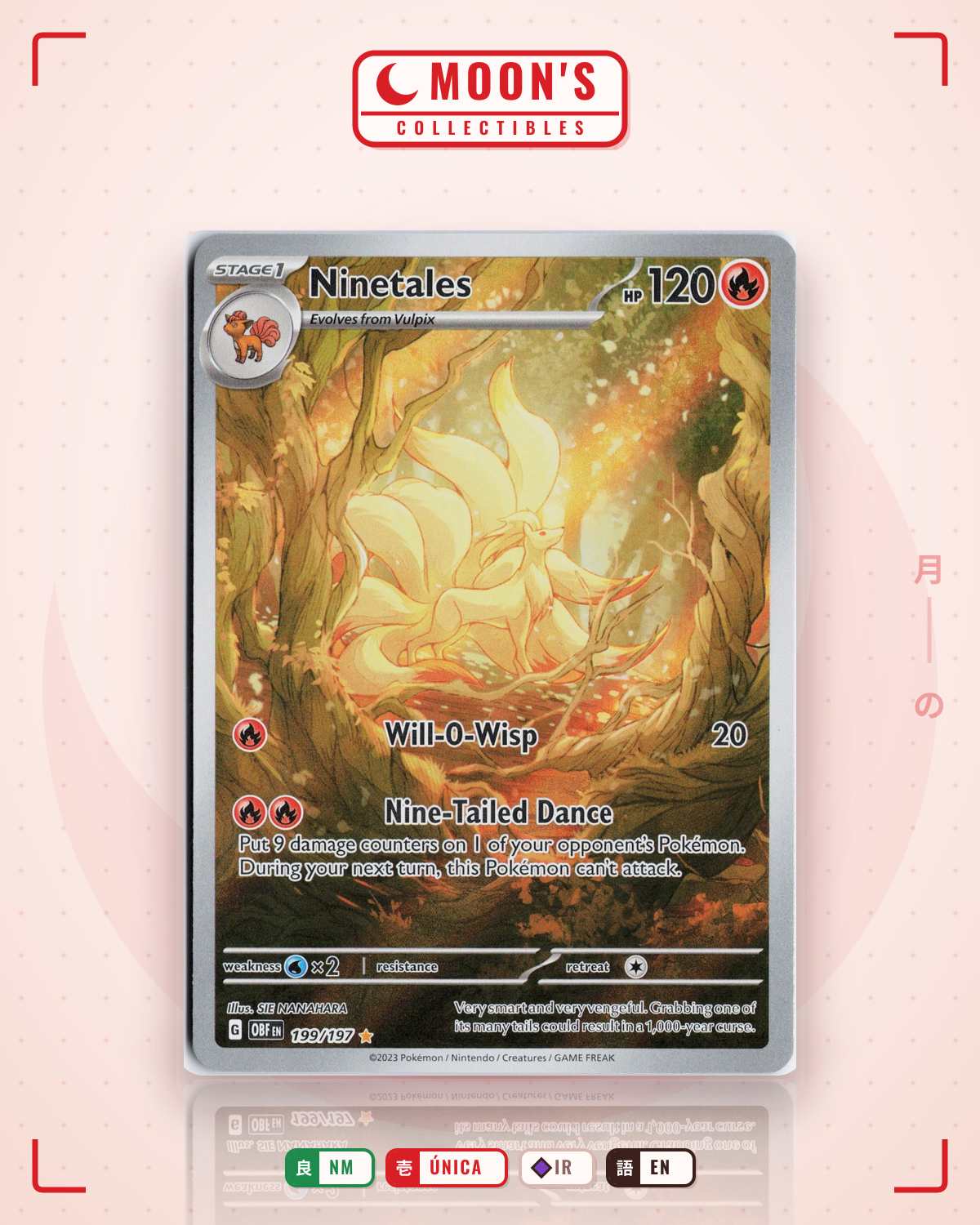 Carta Pokémon Ninetales · Obsidian Flames #199/197 (NM) — pieza única en Moon's Collectibles México
