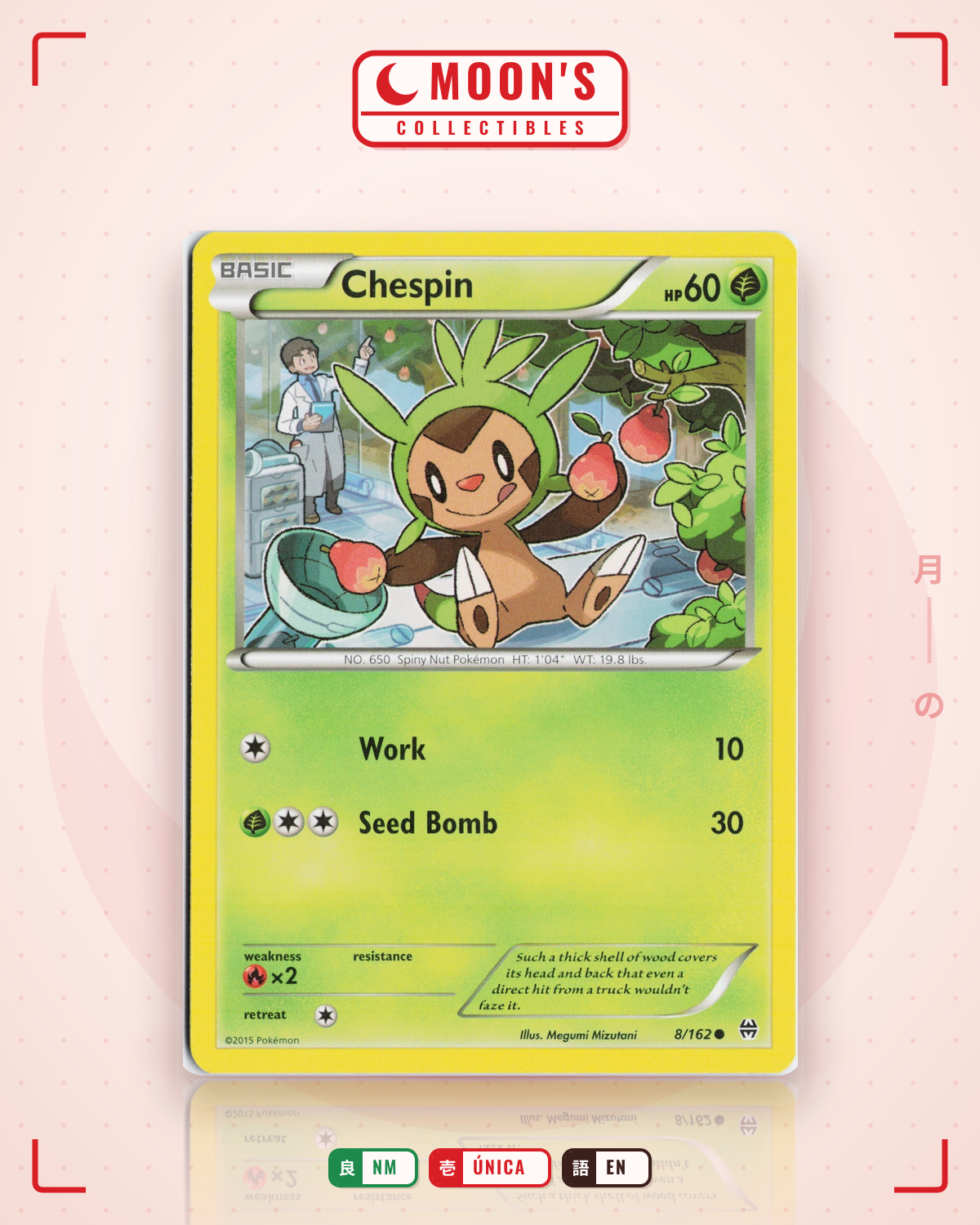 Carta Pokémon Chespin · BREAKthrough #8/162 (NM) — pieza única en Moon's Collectibles México