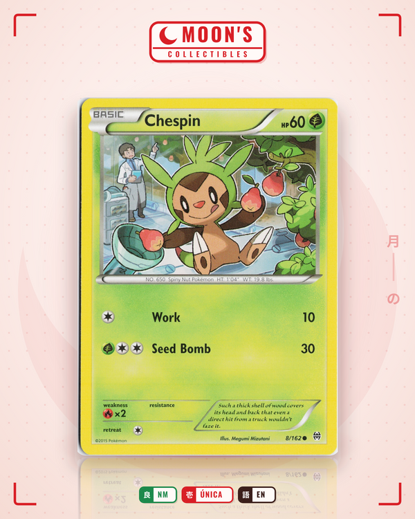 Carta Pokémon Chespin · BREAKthrough #8/162 (NM) — pieza única en Moon's Collectibles México