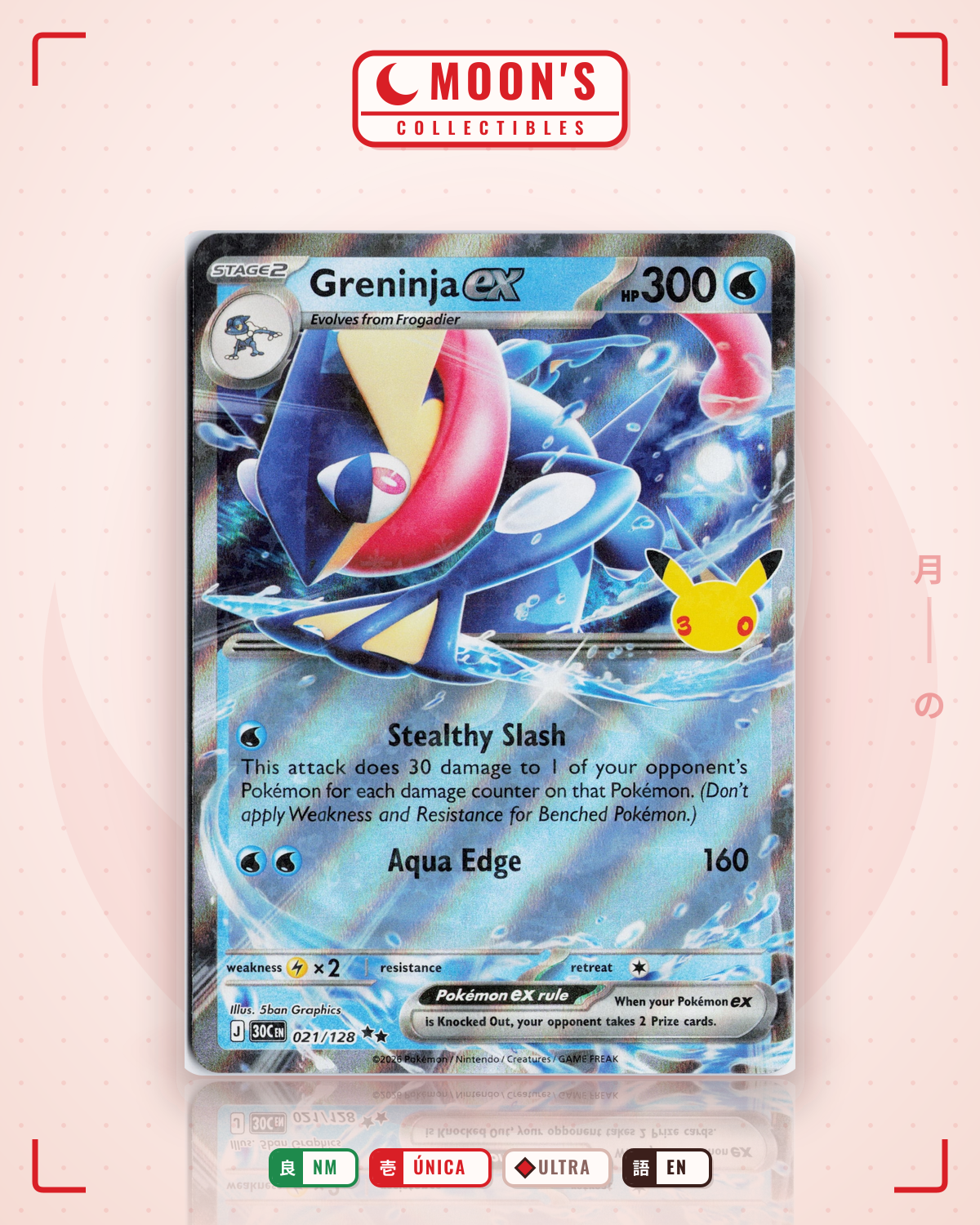 Carta Pokémon Greninja ex · 30th Celebration #021/128 (NM) — pieza única en Moon's Collectibles México