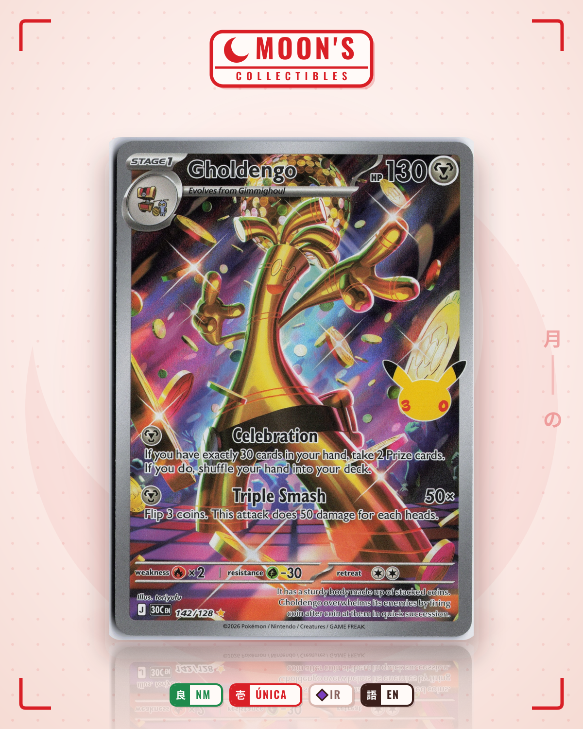 Carta Pokémon Gholdengo · 30th Celebration #142/128 (NM) — pieza única en Moon's Collectibles México
